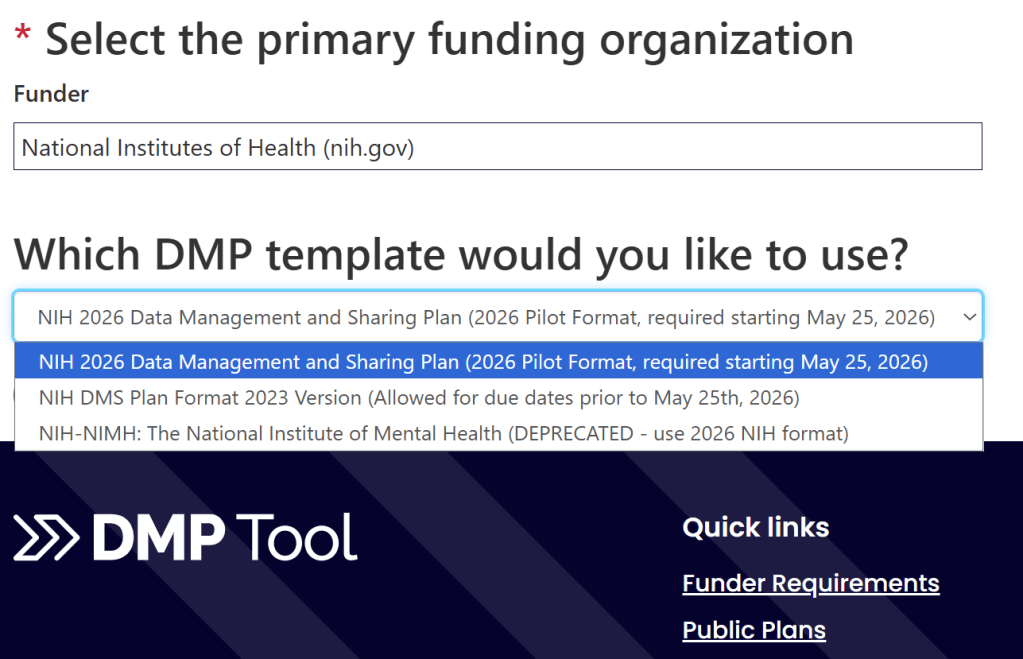 Screenshot of the DMP Tool page that starts a new DMP.  The primary funding organization field has NIH selected, and the dropdown under "Which DMP template would you like to use?" shows 3 available NIH templates, with the top one highlighted, and the title matching the 2026 version mentioned in the paragraph.